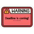 Deadline is coming