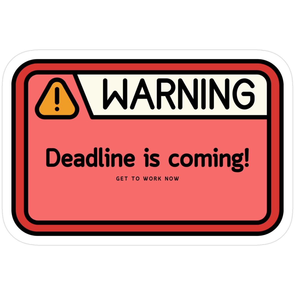 Deadline is coming