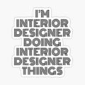 I'm Interior Designer Doing Interior Designer Things Vintage Quote
